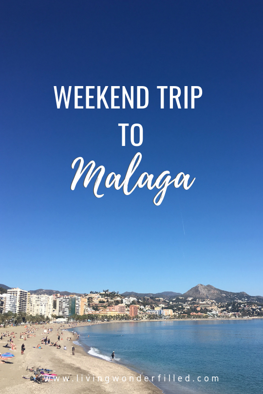 Weekend trip to Malaga