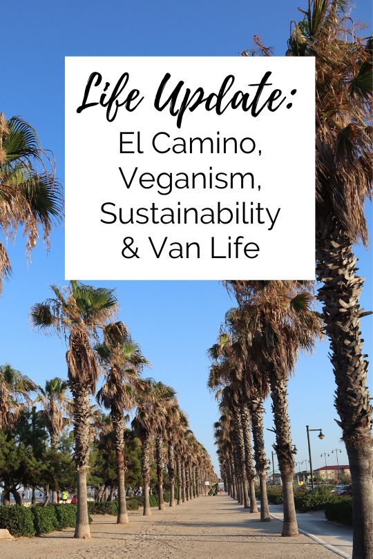 life update van life, camino, sustainability