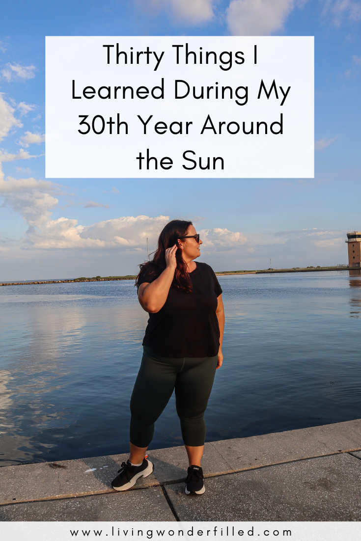 Thirty Things I Learned During My 30th Year Around the Sun